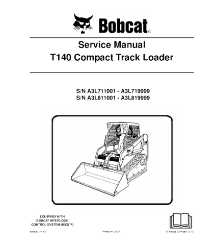 SERVICE MANUAL - BOBCAT T140 COMPACT TRACK LOADER A3L711001 & ABOVE, A3L811001 & ABOVE