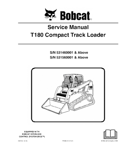 SERVICE MANUAL - BOBCAT T180 COMPACT TRACK LOADER 531460001 & ABOVE, 531560001 & ABOVE