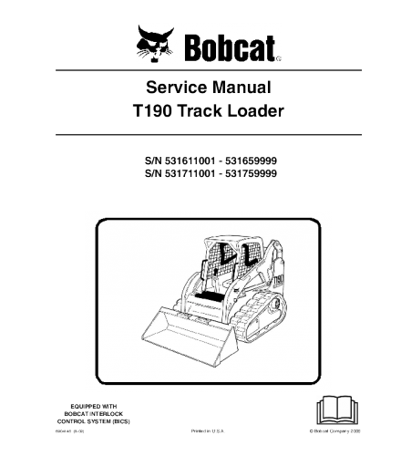 SERVICE MANUAL - BOBCAT T190 COMPACT TRACK LOADER 531611001 - 531659999, 531711001 - 531759999