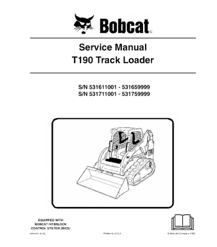 SERVICE MANUAL - BOBCAT T190 COMPACT TRACK LOADER 531611001 - 531659999, 531711001 - 531759999