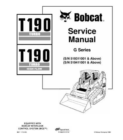 SERVICE MANUAL - BOBCAT T190 TURBO HIGH FLOW COMPACT TRACK LOADER 519311001 & ABOVE, 519411001 & ABOVE