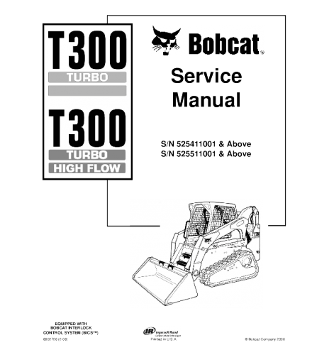 SERVICE MANUAL - BOBCAT T300 COMPACT TRACK LOADER 525411001 & ABOVE, 5255011001 & ABOVE