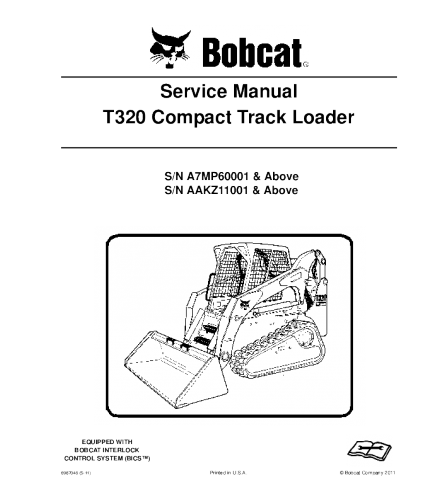 SERVICE MANUAL - BOBCAT T320 COMPACT TRACK LOADER A7MP60001 & ABOVE, AAKZ11001 & ABOVE