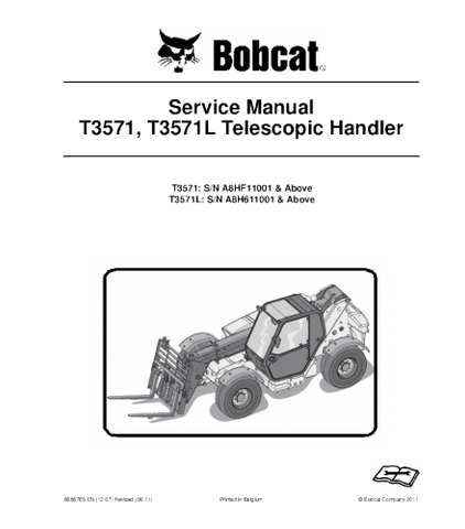 SERVICE MANUAL - BOBCAT T3571 T3571L TELESCOPIC HANDLER A8HF11001 & ABOVE, A8H611001 & ABOVE