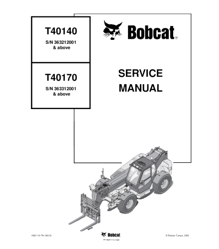SERVICE MANUAL - BOBCAT T40140, T40170 TELESCOPIC HANDLER 363212001 & ABOVE, 363312001 & ABOVE