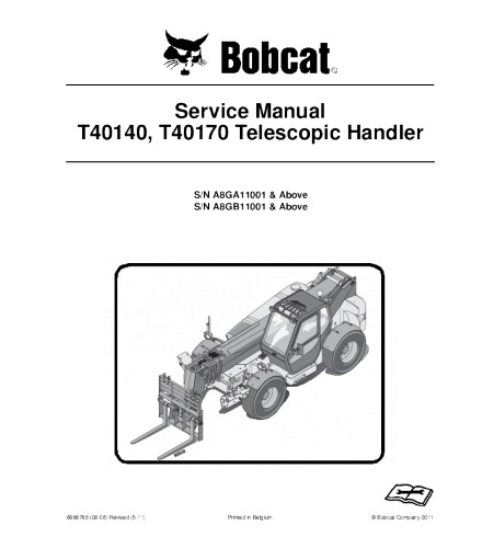 SERVICE MANUAL - BOBCAT T40140, T40170 TELESCOPIC HANDLER A8GA11001 & ABOVE, A8GB11001 & ABOVE