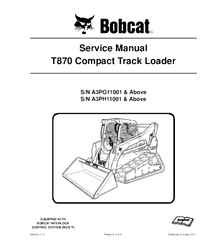 SERVICE MANUAL - BOBCAT T870 COMPACT TRACK LOADER A3PG11001 & ABOVE, A3PH11001 & ABOVE