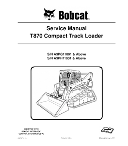 SERVICE MANUAL - BOBCAT T870 COMPACT TRACK LOADER A3PG11001 & ABOVE, A3PH11001 & ABOVE