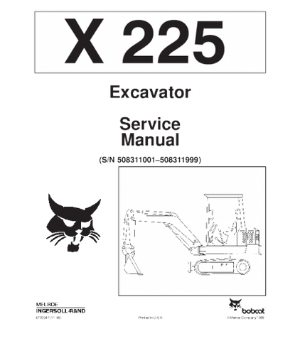 SERVICE MANUAL - BOBCAT X225 EXCAVATOR 508311001-508311999