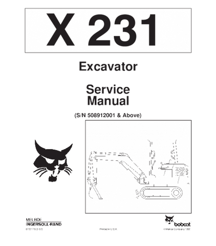 SERVICE MANUAL - BOBCAT X231 EXCAVATOR 508912001 & ABOVE