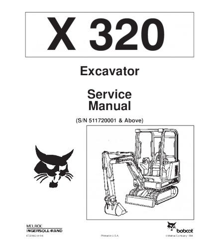 SERVICE MANUAL - BOBCAT X320 EXCAVATOR 511720001 & ABOVE