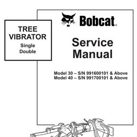 Service Manual - 2001 Bobcat Model 30 40 Single Double Tree Vibrator 991600101 & Above, 991700101 & Above