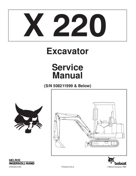 Service Manual - Bobcat X220 Hydraulic Excavator (S/N 508211999 & Below) 