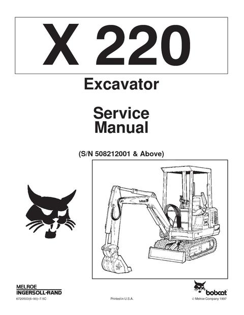 Service Manual - Bobcat X220 Hydraulic Excavator (SN 508212001 and Above) 