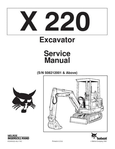 Service Manual - Bobcat X220 Hydraulic Excavator (SN 508212001 and Above) 