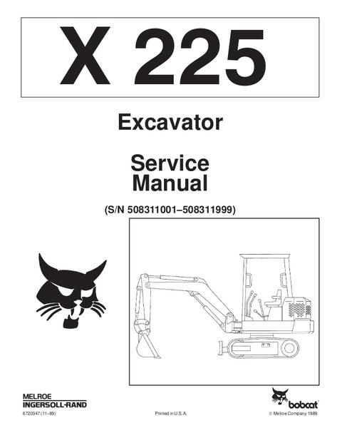 Service Manual - Bobcat X225 Hydraulic Excavator (S/N 508311001 – 508311999) Download