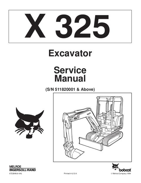 Service Manual - Bobcat X325 Hydraulic Excavator S/N: 511820001 & Above 