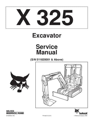 Service Manual - Bobcat X325 Hydraulic Excavator S/N: 511820001 & Above 