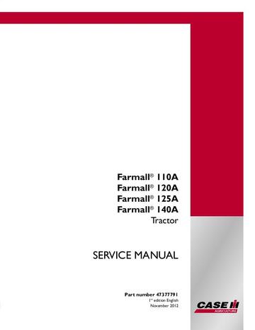 Service Manual-Case IH 110A, 120A, 125A, 140A Farmall Tractor 47377791