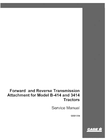 Service Manual-Case IH B-414 and 3414 Forword and Reverse Transmission Attachment  GSS1334