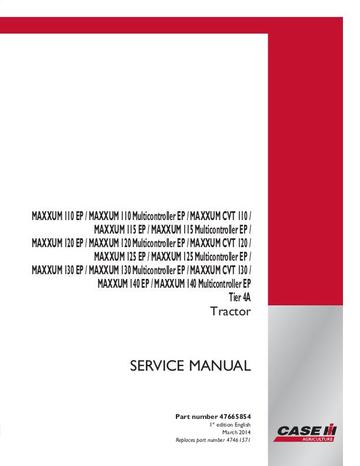 Service Manual - Case IH MAXXUM 110,115,120,125,130,140 EP MultiController, Maxxum CVT 110, 120, 130 Complete Tier 4A 47665854