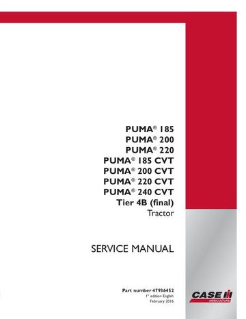 Service Manual - Case IH Puma® 185, Puma® 185 CVT, Puma® 200, Puma® 200 CVT, Puma® 220, Puma® 220 CVT, Puma® 240 CVT Tractor 47936452
