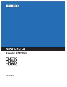 Service Manual - Kobelco TLK700, TLK800, TLK900 Loader Backhoe Download 