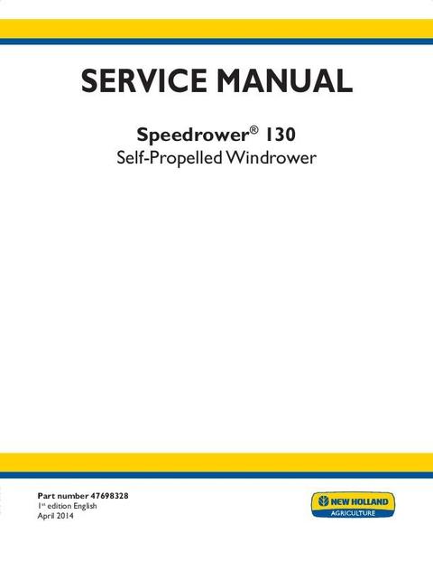 Service Manual - New Holland 130 Self-Propelled Windrower 47698328