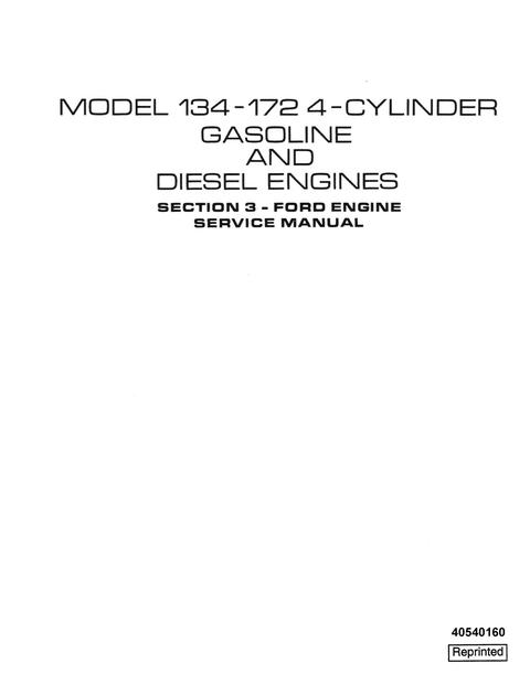 Service Manual - New Holland 134-172 4-CYLINDER GASOLINE AND DIESEL ENGINES 40540160