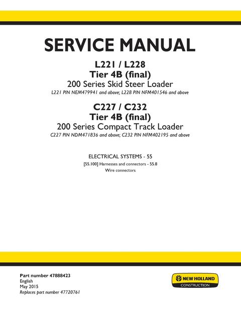 Service Manual - New Holland 200 Series L221 L228 Tier 4B (final) Skid Steer Loader & C227 C232 Tier 4B (final) Compact Track Loader 47888423