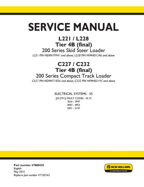 Service Manual - New Holland 200 Series L221, L228 Tier 4B (final) Skid Steer Loader & C227 / C232 Tier 4B (final) Compact Track Loader 47888425