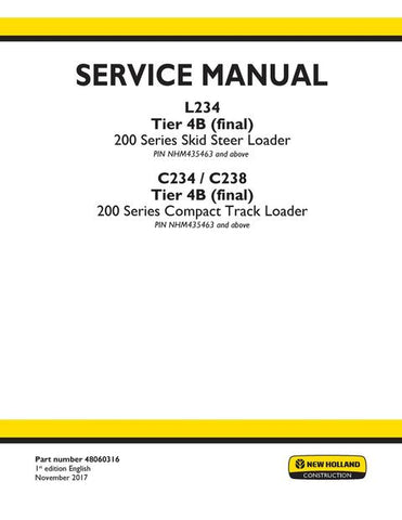 Service Manual - New Holland 200 Series L234 Tier 4B (final) and Stage IV Skid Steer Loader & C234 C238 Tier 4B (final) and Stage IV Compact Track Loader 48060316