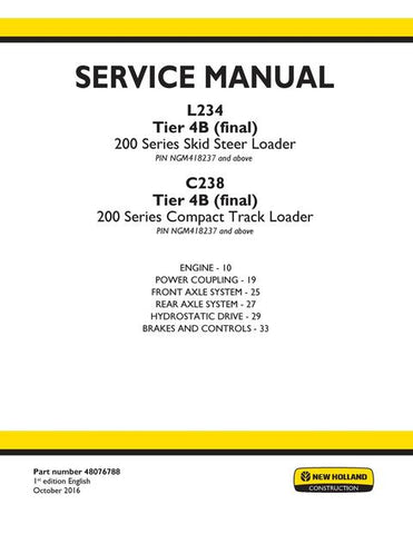 Service Manual - New Holland 200 Series L234 Tier 4B (final) and Stage IV Skid Steer Loader & C234 C238 Tier 4B (final) and Stage IV Compact Track Loader 48076788