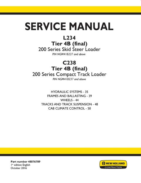 Service Manual - New Holland 200 Series L234 Tier 4B (final) and Stage IV Skid Steer Loader & C234, C238 Tier 4B (final) and Stage IV Compact Track Loader 48076789