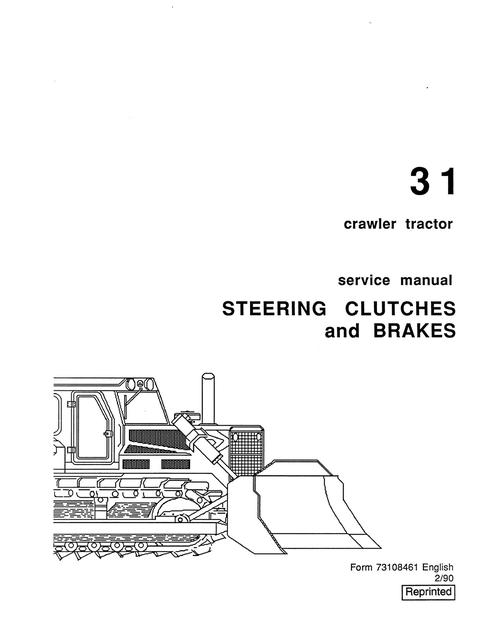 Service Manual - New Holland 31 Crawler Tractor Steering Clutches and Brakes 73108461