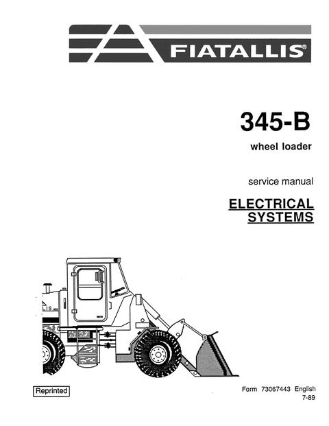 Service Manual - New Holland 345-B Wheel Loader Electrical Systems 73067443