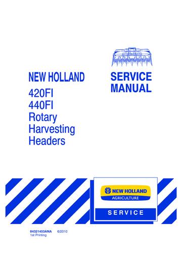 Service Manual - New Holland 420FI, 440FI Rotary Harvesting Headers 84321453ANA