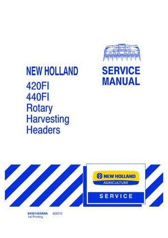 Service Manual - New Holland 420FI, 440FI Rotary Harvesting Headers 84321453ANA