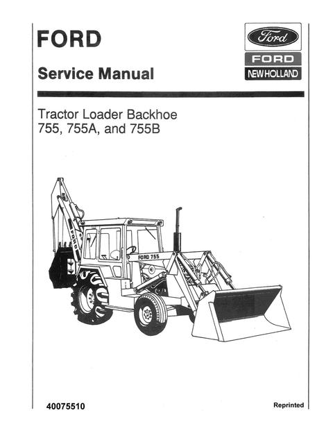 Service Manual - New Holland 755 755A 755B Tractor Loader Backhoe 40075510R0