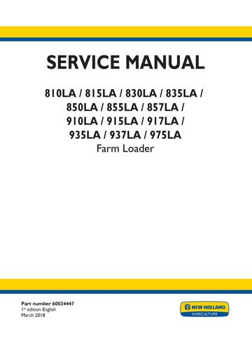 Service Manual - New Holland 810LA 815LA 830LA 835LA 850LA 855LA 857LA 910LA 915LA 917LA 935LA 937LA 975LA Farm Loader 60034447