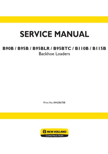 Service Manual - New Holland B90B, B90B LR, B95B, B95B TC, B95B LR, B110B, B115B TC Tier 3 Tractor Loader Backhoe 84428670B