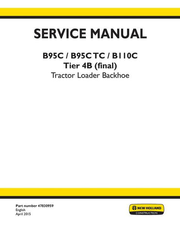 Service Manual - New Holland B95C B95C TC B110C Tier 4B (final) Tractor Loader Backhoe 47830959