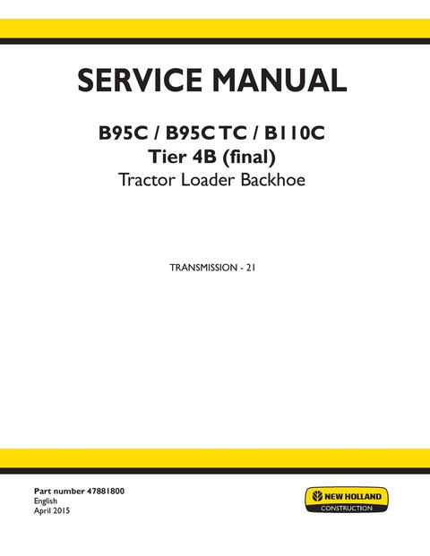 Service Manual - New Holland B95C, B95C TC, B110C Tier 4B (final) Tractor Loader Backhoe 47881800