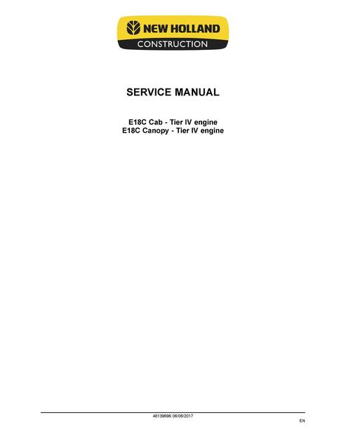 Service Manual - New Holland E18C Cab E18C Canopy – (Tier IV engine) Mini Excavator 48139696