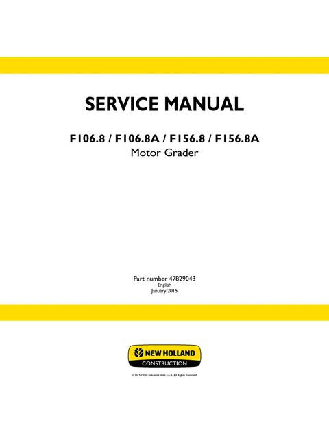 Service Manual - New Holland F106.8 F106.8A F156.8 F156.8A Motor Grader 47829043