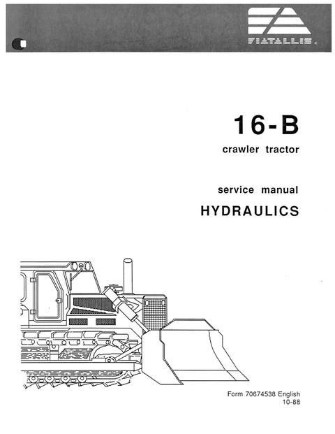 Service Manual - New Holland FIAT ALLIS 16-B Crawler Tractor Hydraulics 70674538