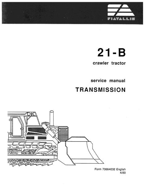 Service Manual - New Holland FIAT ALLIS 21-8 Crawler Tractor Transmission 70664032