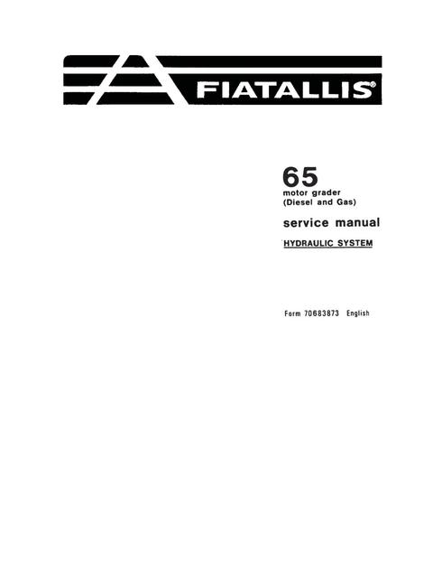 Service Manual - New Holland FIAT ALLIS 65 Motor Grader Hydraulic System 70683873