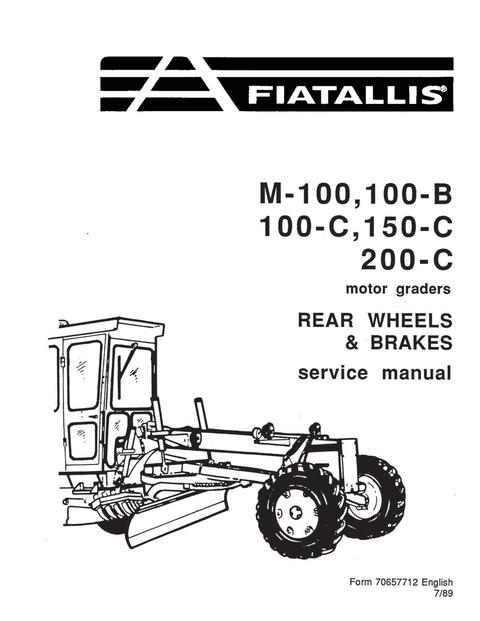Service Manual - New Holland FIAT ALLIS M100, 100B, 100C, 150C, 200C Motor Grader Rear Wheels & Brakes 70657712