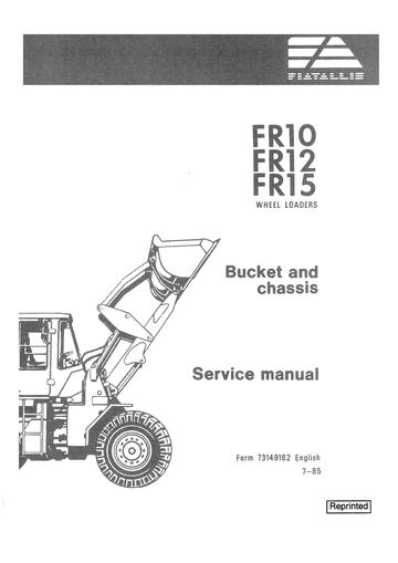 Service Manual - New Holland FR10, FR12, FR15 Wheel Loader Bucket and Chassis 73149162
